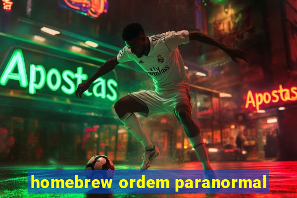 homebrew ordem paranormal